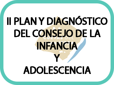 II PLAN Y DIAGNOSTICO DEL CONSEJO DE LA INFANCIA Y ADOLESCENCIA 